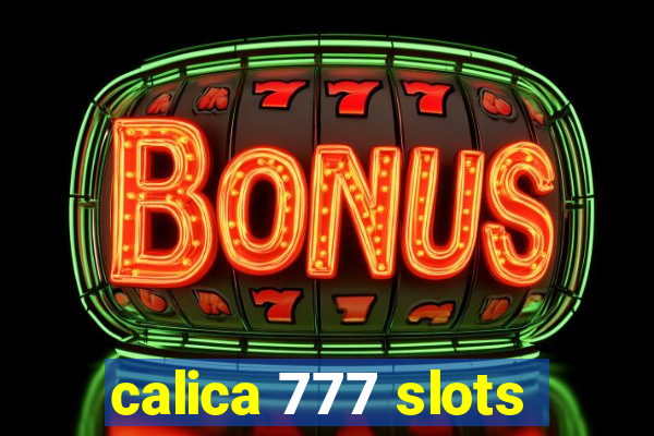 calica 777 slots